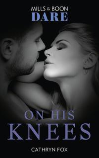 On His Knees - Cathryn Fox