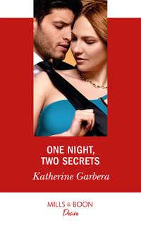 One Night, Two Secrets, Katherine Garbera аудиокнига. ISDN48665342