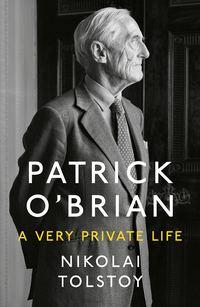 Patrick O’Brian: A Very Private Life, Nikolai  Tolstoy Hörbuch. ISDN48665422