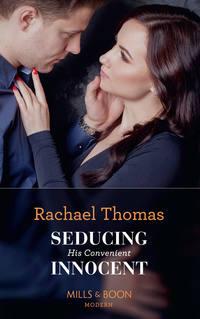 Seducing His Convenient Innocent - Rachael Thomas