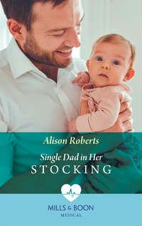 Single Dad In Her Stocking, Alison Roberts аудиокнига. ISDN48666318