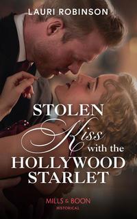 Stolen Kiss With The Hollywood Starlet, Lauri  Robinson audiobook. ISDN48666630