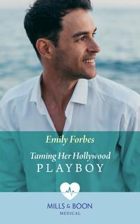 Taming Her Hollywood Playboy, Emily  Forbes audiobook. ISDN48666742