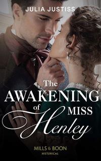 The Awakening Of Miss Henley, Julia Justiss audiobook. ISDN48666958