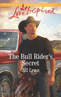 The Bull Rider′s Secret - Jill Lynn