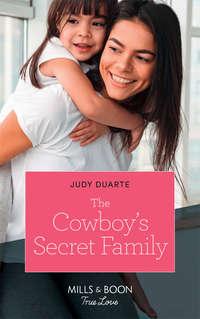 The Cowboys Secret Family, Judy  Duarte audiobook. ISDN48667206