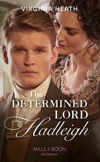 The Determined Lord Hadleigh, Virginia Heath audiobook. ISDN48667270