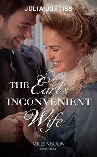 The Earls Inconvenient Wife - Julia Justiss