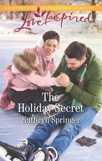 The Holiday Secret, Kathryn  Springer аудиокнига. ISDN48667606