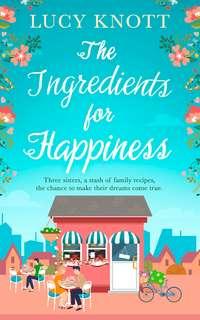 The Ingredients for Happiness,  Hörbuch. ISDN48667654