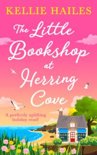 The Little Bookshop at Herring Cove, Kellie  Hailes аудиокнига. ISDN48667830