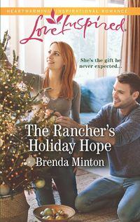 The Rancher′s Holiday Hope, Brenda  Minton аудиокнига. ISDN48668270