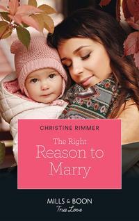 The Right Reason To Marry, Christine  Rimmer аудиокнига. ISDN48668302