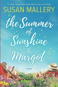 The Summer Of Sunshine And Margot, Susan Mallery audiobook. ISDN48668558