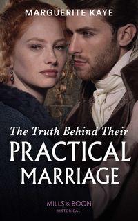 The Truth Behind Their Practical Marriage, Marguerite Kaye audiobook. ISDN48668686
