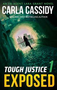 Tough Justice: Exposed, Carla  Cassidy аудиокнига. ISDN48668926