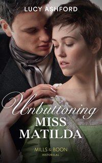 Unbuttoning Miss Matilda, Lucy  Ashford audiobook. ISDN48668982