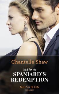 Wed For The Spaniard′s Redemption, Шантель Шоу audiobook. ISDN48669278