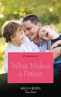 What Makes A Father, Teresa  Southwick аудиокнига. ISDN48669294