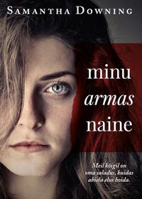 Minu armas naine - Samantha Downing