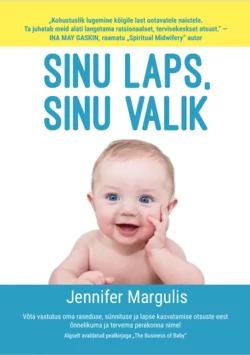 Sinu laps, sinu valik - Jennifer Margulis