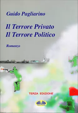 Il Terrore Privato Il Terrore Politico - Guido Pagliarino