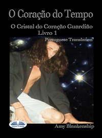 O Coração Do Tempo, Amy Blankenship książka audio. ISDN48772900
