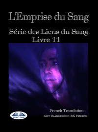 LEmprise Du Sang, Amy Blankenship książka audio. ISDN48773124