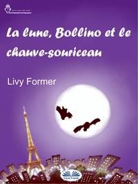 La Lune, Bollino Et Le Chauve-Souriceau,  audiobook. ISDN48773148