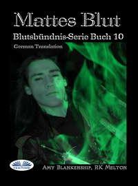 Mattes Blut, Amy Blankenship Hörbuch. ISDN48773196