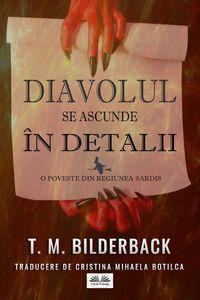 Diavolul Se Ascunde În Detalii, T. M. Bilderback książka audio. ISDN48773508