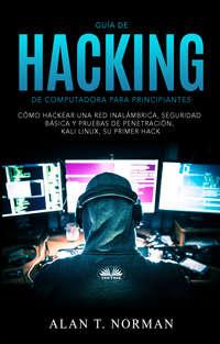 Guía De Hacking De Computadora Para Principiantes,  książka audio. ISDN48773604