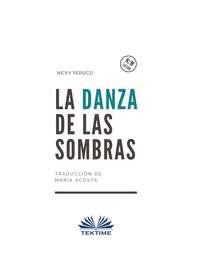 La Danza De Las Sombras,  аудиокнига. ISDN48773644
