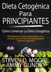 Dieta Cetogénica Para Principiantes: Cómo Comenzar La Dieta Cetogénica,  audiobook. ISDN48773708