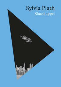 Klaaskuppel - Sylvia Plath