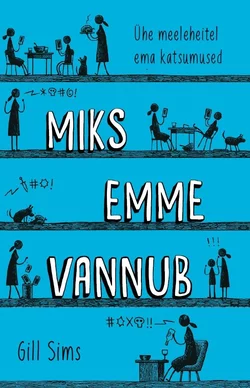 Miks emme vannub - Gill Sims