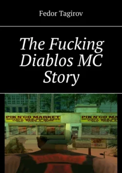 The Fucking Diablos MC Story - Fedor Tagirov