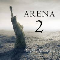 Arena 2, Моргана Райс książka audio. ISDN49615392