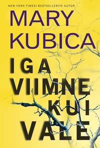 Iga viimne kui vale - Mary Kubica