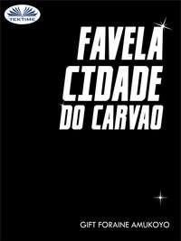 Favela Cidade Do Carvao,  książka audio. ISDN51381084
