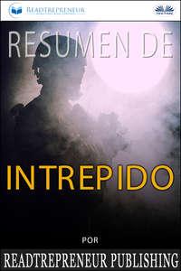 Resumen De Intrépido, Коллектива авторов аудиокнига. ISDN51381364