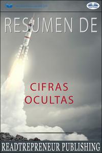 Resumen De Cifras Ocultas, Коллектива авторов аудиокнига. ISDN51381412