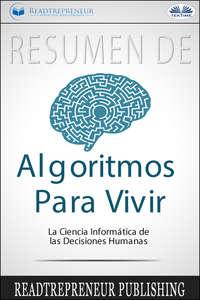 Resumen De Algoritmos Para Vivir, Коллектива авторов аудиокнига. ISDN51381444