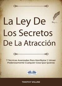La Ley De Los Secretos De La Atracción,  аудиокнига. ISDN51381564