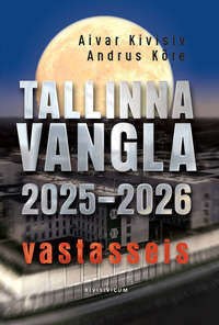 Tallinna vangla 2025--2060 vastasseis - Aivar Kivisiv