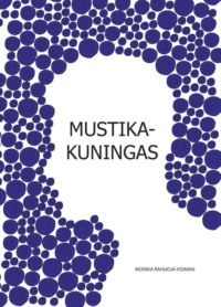 Mustikakuningas - Monika Rahuoja-Vidman