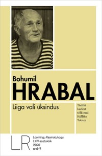 Liiga vali üksindus - Bohumil Hrabal