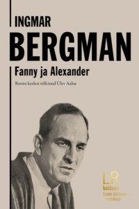 Fanny ja Alexander - Ingmar Bergman