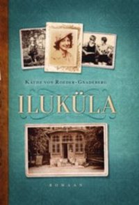 Iluküla - Käthe von Roeder-Gnadeberg