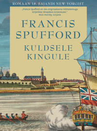 Kuldsele kingule - Francis Spufford